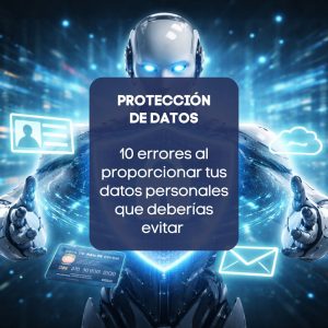 Uso de dispositivos digitales y riesgos al proporcionar datos personales